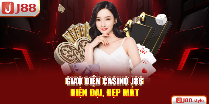 Giao diện Casino J88 hiện đại, đẹp mắt